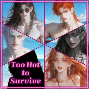 Too Hot to Survive